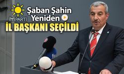 ŞABAN ŞAHİN İYİ PARTİ'DE YENİDEN GÜVEN TAZELEDİ