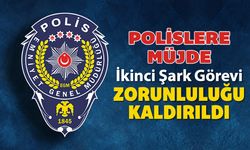 POLİSLERE 2'İNCİ ŞARK GÖREVİ ZORUNLULUĞU KALDIRILDI