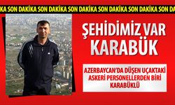 ŞEHİDİMİZ VAR KARABÜK...!