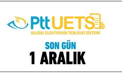 UETS ADRESİ İÇİN SON GÜN: 1 ARALIK