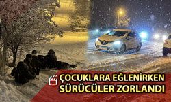 KAR YAĞIŞIYLA ÇOCUKLAR EĞLENDİ SÜRÜCÜLER ZORLANDI