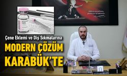 KARABÜK AĞIZ VE DİŞ SAĞLIĞI HASTANESİNDE BOTOKS UYGULAMASI BAŞLIYOR