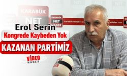 EROL SERİN: "KONGRENİN TEK KAZANANI PARTİMİZ"
