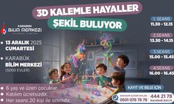 KARABÜK BİLİM MERKEZİ'NDEN ÇOCUKLARA '3 BOYUTLU KALEM ATÖLYESİ'