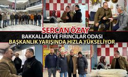 SERCAN ÖZAY, BAKKALLAR VE FIRINCILAR ODASI BAŞKANLIK YARIŞINDA HIZLA YÜKSELİYOR