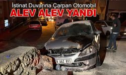 İSTİNAT DUVARINA ÇARPAN OTOMOBİL ALEV ALEV YANDI