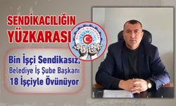 SENDİKACILIĞIN YÜZKARASI..!