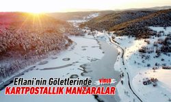 EFLANİ GÖLETLERİNDE KARTPOSTALLIK MANZARALAR