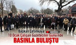 BAŞKAN ÇETİNKAYA GAZETECİLER GÜNÜN'DE BASINLA BULUŞTU