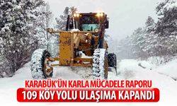 KARABÜK'TE 109 KÖY YOLU KAPANDI: ÇALIŞMALAR SÜRÜYOR