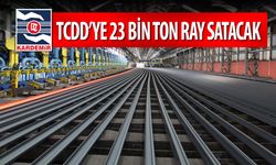 KARDEMİR TCDD’YE 23 BİN TON RAY SATACAK