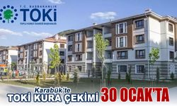 KARABÜK’TE TOKİ KURA ÇEKİMİ 30 OCAK’TA YAPILCAK