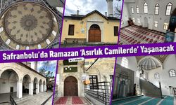 SAFRANBOLU'DA RAMAZAN ASIRLIK CAMİLERDE YAŞANACAK