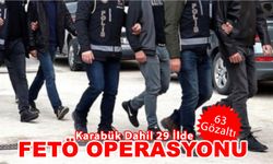 KARABÜK DAHİL 29 İLDE FETÖ OPERASYONU