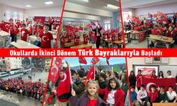 OKULLARDA İKİNCİ DÖNEM TÜRK BAYRAKLARIYLA BAŞLADI