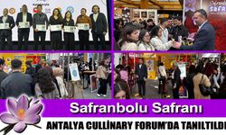 SAFRANBOLU SAFRANI ANTALYA CULLİNARY FORUM'DA TANITILDI