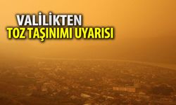 VALİLİKTEN 'TOZ TAŞINIMI' UYARISI