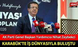 AK PARTİ GENEL BAŞKAN YARDIMCISI ZEYBEKCİ KARABÜK'TE