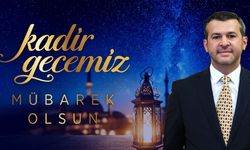 BAŞKAN ÇETİNKAYA'DAN KADİR GECESİ MESAJI