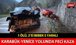 KARABÜK-YENİCE YOLUNDA FECİ KAZA: 1 ÖLÜ 5 YARALI