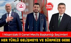 İL GENEL MECLİS BAŞKANLIĞI’NDA KRİTİK SEÇİM 1 NİSAN DA