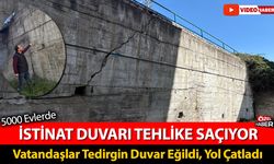 5000 EVLERDE İSTİNAT DUVARI TEHLİKE SAÇIYOR