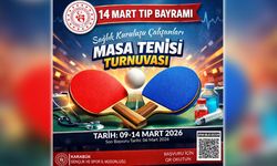 14 MART TIP BAYRAMI'NA ÖZEL MASA TENİSİ TURNUVASI BAŞLIYOR