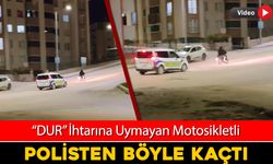 "DUR" İHTARINA UYMADI POLİSTEN BÖYLE KAÇTI