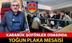 KARABÜK ŞOFÖRLER ODASINDA YOĞUN PLAKA BASMA MESAİSİ