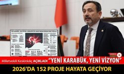 MİLLETVEKİLİ KESKİNKILIÇ AÇIKLADI "2026’DA 152 PROJE HAYATA GEÇİYOR"