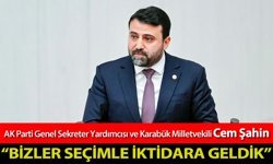 VEKİL ŞAHİN, "BİZLER  SEÇİMLE İKTİDARA GELDİK"