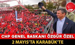 CHP GENEL BAŞKANI ÖZGÜL ÖZEL KARABÜK'E GELİYOR