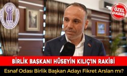BİRLİK BAŞKANLIĞINDA KILIÇ’IN RAKİBİ ARSLAN MI?