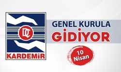 KARDEMİR A.Ş. GENEL KURULU YAPILACAK