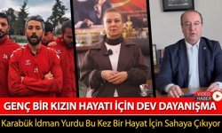 KARABÜK İDMAN YURDU BU KEZ BİR HAYAT İÇİN SAHAYA ÇIKIYOR