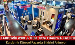 KARDEMİR WIRE & TUBE 2026 FUARI’NA KATILDI