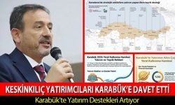 VEKİL KESKİNKILIÇ'TAN YATIRIM ÇAĞRISI