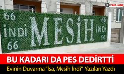 EVİNİN DUVARINA YAZDIKLARI “BU KADARI DA PES” DEDİRTTİ