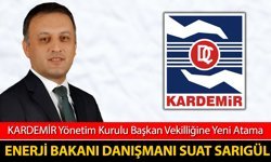 KARDEMİR BAŞKAN VEKİLLİĞİNE ENERJİ BAKANI DANIŞMANI ATANDI