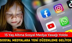 15 YAŞ ALTINA SOSYAL MEDYA YASAĞI GELİYOR