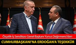 DEĞİRMENCİ’DEN CUMHURBAŞKANI ERDOĞAN’A KARDEMİR İÇİN TEŞEKKÜR MESAJI