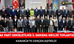AK PARTİ KARABÜK’TE GENİŞLETİLMİŞ İL DANIŞMA MECLİSİ TOPLANTISI GERÇEKLEŞTİRİLDİ