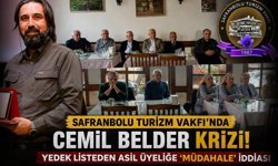 SAFRANBOLU KÜLTÜR VE TURİZM VAKFI’NDA “CEMİL BELDER” KRİZİ!