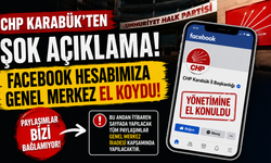 CHP KARABÜK İL BAŞKANLIĞI FACEBOOK HESABINA EL KONULDU
