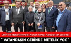 CHP TEKİRDAĞ MİLLETVEKİLİ YONTAR KARABÜK'TEN SESLENDİ