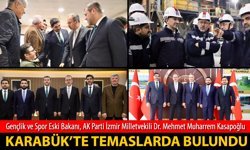 KASAPOĞLU KARABÜK’TE TEMASLARDA BULUNDU