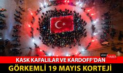 KASK KAFALILAR VE KARDOFF'DAN GÖRKEMLİ 19 MAYIS KORTEJİ