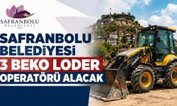 SAFRANBOLU BELEDİYESİ 3 BEKO LODER OPERATÖRÜ ALACAK