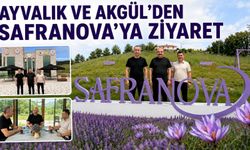 AYVALIK VE AKGÜL’DEN SAFRANOVA’YA ZİYARET