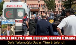 ADALET BEKLEYEN ANNE DURUŞMA SONRASI FENALAŞTI